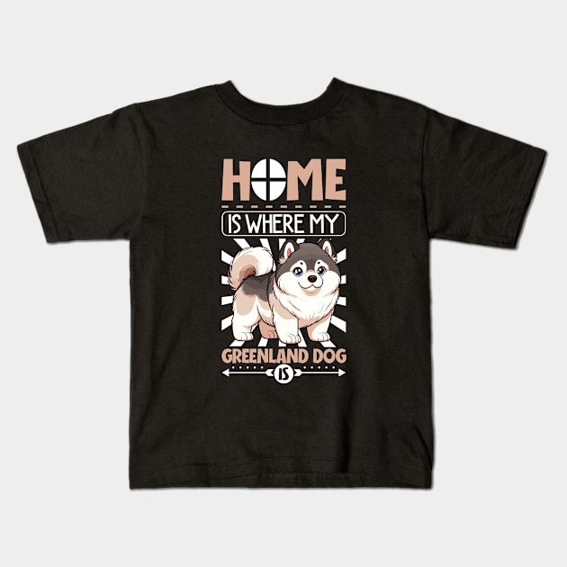 Home is with my Greenland Dog Kids T-Shirt by Modern Medieval Design